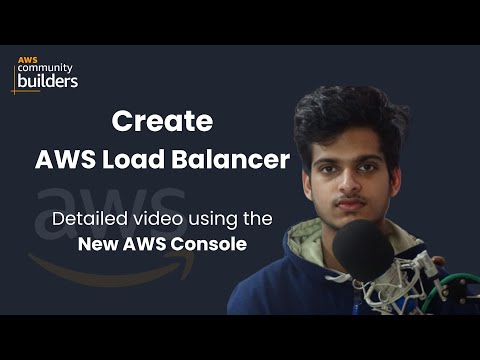Create AWS Load Balancer - Detailed video using the New AWS Console