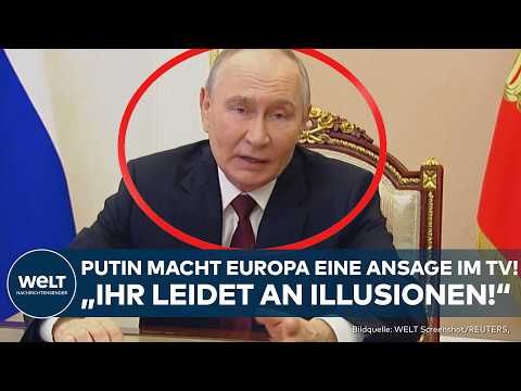 UKRAINE-KRIEG: Wladimir Putin macht Europa eine Ansage im TV! "Ihr leidet an Illusionen!"