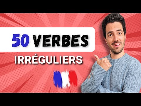⚠️ 50 Irregular French Verbs You Need To Know
