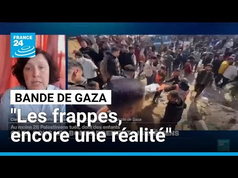 Frappes israéliennes : au moins 26 Palestiniens tués à Gaza dont des enfants • FRANCE 24