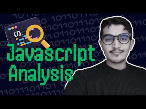 JavaScript Analysis Guide (Tools, Tips & Real-World Examples)