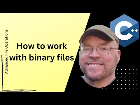 How to use binary files [an updated C++ tutorial]