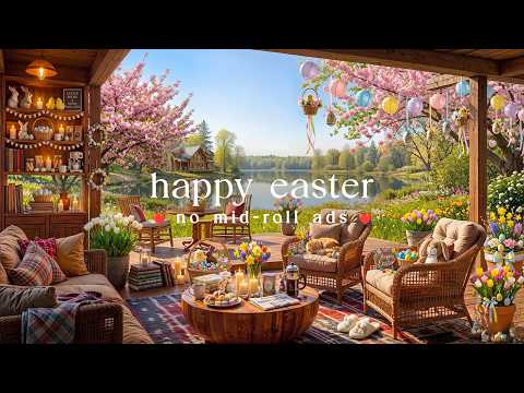 🐣 Happy Easter Jazz (NO MID-ROLL ADS) – Bright Piano Ambience for Relaxation & Spring Joy