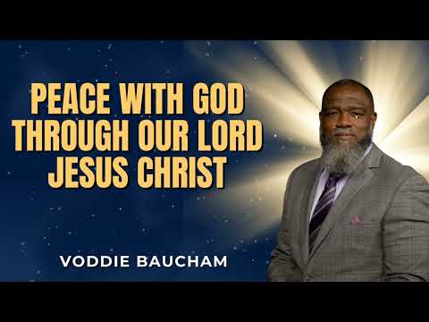 You Cannot Have Peace Without This — The Truth About Jesus | Voddie Baucham