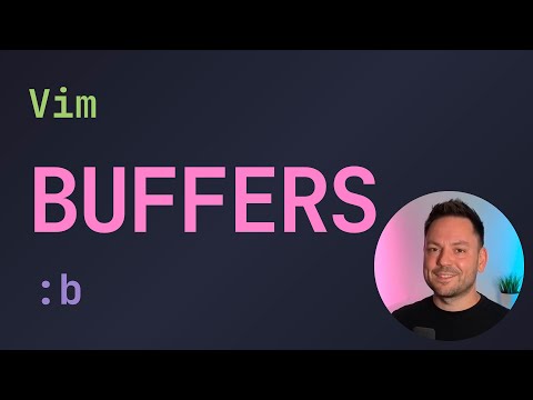 How to Use Buffers - Vim Tips & Tricks