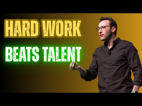 HARD WORK BEATS TALENT  BEST SPEECH BY #simonsinek
