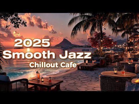 Smooth Jazz Chillout 2025 - Relaxing Jazz Music for Stress Relief