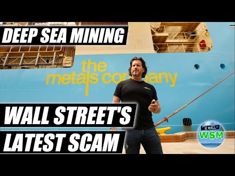 Deep Sea Mining: Wall Street's Latest Scam