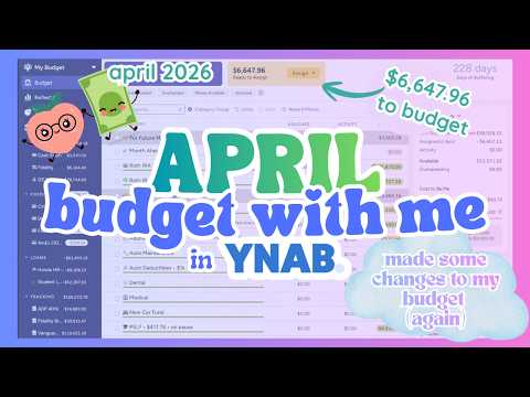 Budget with Me! | April 2026 | YNAB Budgeting