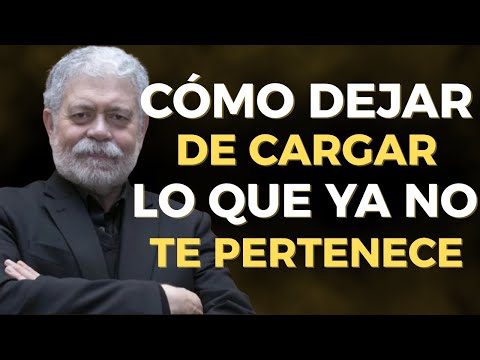 CÓMO DEJAR DE CARGAR LO QUE YA NO TE PERTENECE | Walter Riso