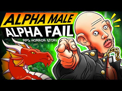 The FAILURE of the "Alpha Male" | (r/RPGHorrorstories)