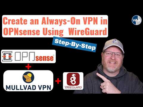 Always-On VPN with OPNsense & Mullvad: An Easy Step-by-Step Guide