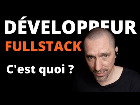 Développeur #FULLSTACK - C'est quoi ?