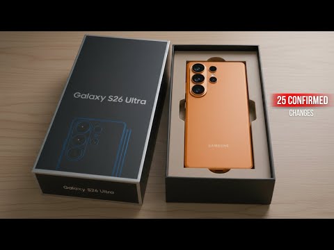 Samsung Galaxy S26 Ultra – 25 Confirmed Upgrades!