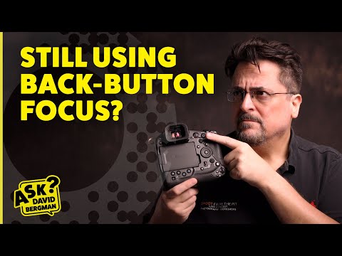 Back-Button Focus: Overrated or Essential? | Ask David Bergman