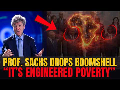 Economist Jeffrey Sachs Reveals CHILLING Secret Why Africa Is Poor – You must Watch This!