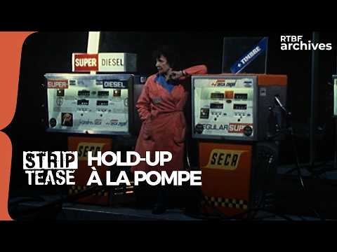 Strip-Tease : hold-up à la pompe - RTBF Archives