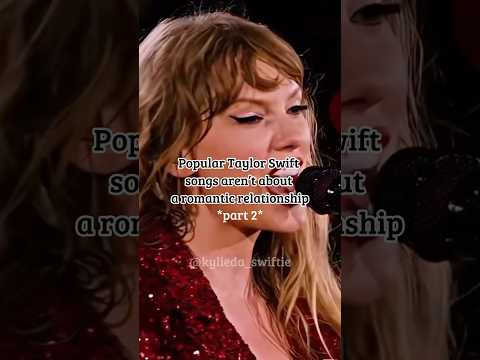 Popular Taylor swift songs that aren’t about a romantic relationship #shorts #taylorswift #songs #fy