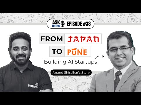 From Japan’s Precision to Pune’s Innovation | Anand Shiralkar's Story | Ask FinTree #38