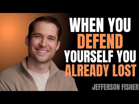 When You Defend Yourself, You Already Lost | Jefferson Fisher Motivation