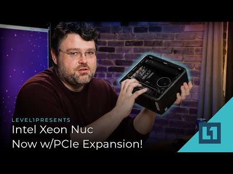 Intel Xeon Nuc, Now w/PCIe Expansion!