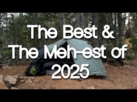 My Favorite (And Not So Favorite) Backpacking Gear Of 2025