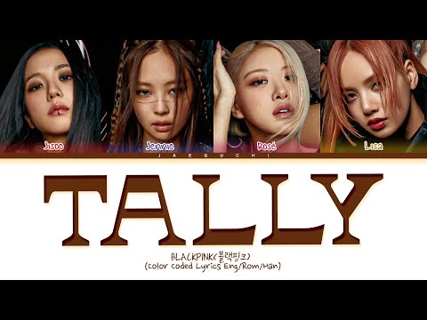 BLACKPINK 'Tally' Lyrics (Color Coded Lyrics)