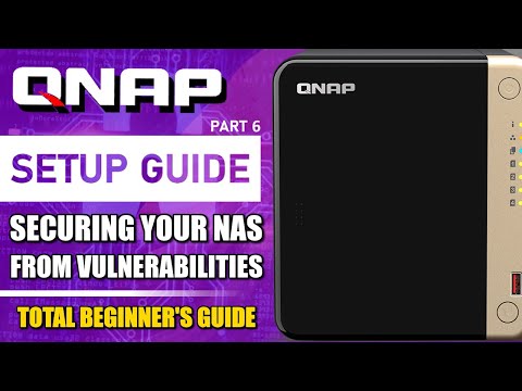 QNAP NAS Setup Guide (2024) - Secure Your NAS from Vulnerabilities