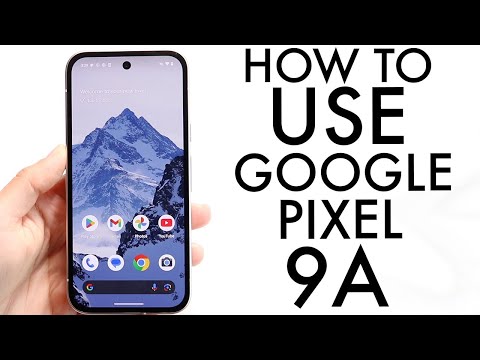 How To Use Your Google Pixel 9A! (Complete Beginners Guide)