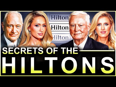 The Hilton Family: From $5000 to a $15 Billion Empire