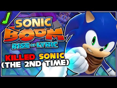 Sonic Boom Rise of Lyric KILLED Sonic (Again...)