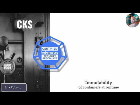 CKS | Immutability of Containers