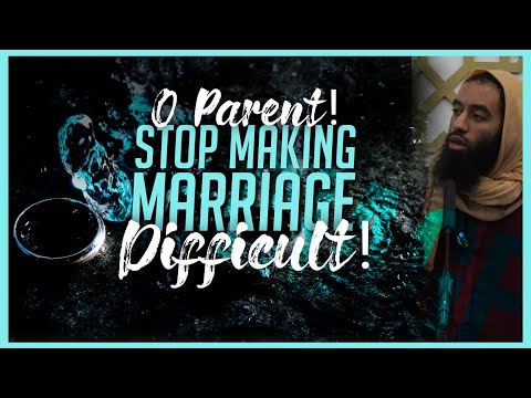Khutbah || "O Parent! Stop Making Marriage Difficult." - Ustaadh Abu Taymiyyah