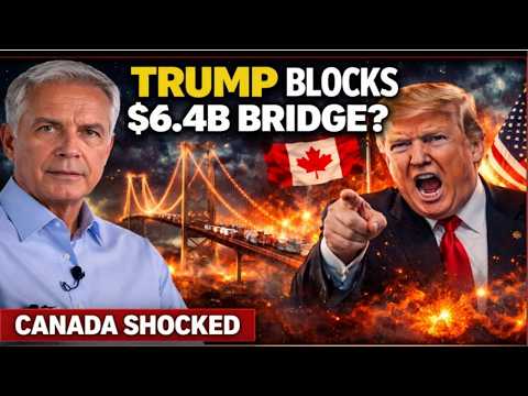 Trump Threatens to Shut Down a $6.4 Billion Bridge — And Canada Paid for All of It