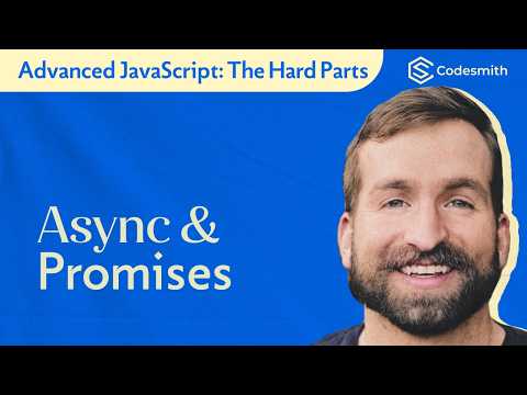 JavaScript the Hard Parts: Promises, Async & the Event Loop