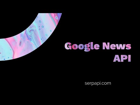 Web Scraping all Google News Articles with Python and SerpApi