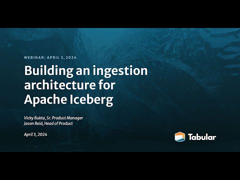 Building an ingestion architecture for Apache Iceberg