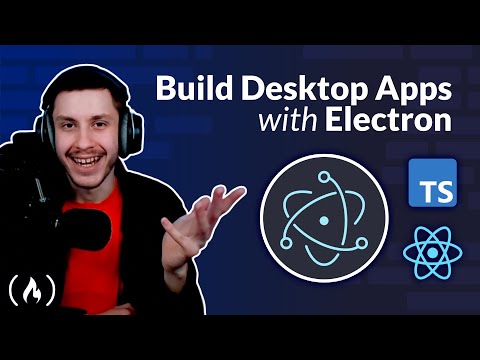 Electron Course - Code Desktop Applications (inc. React and Typescript)