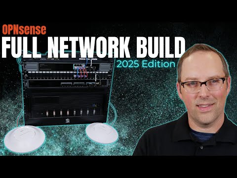 OPNsense Full Network Build (2025 Edition)