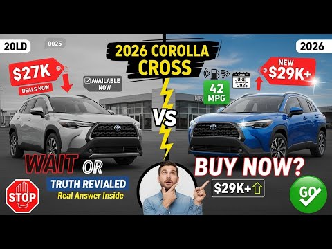 🚗 2026 Toyota Corolla Cross – Should You Wait or Buy a 2025 Model Now? Here's Everything You Need to