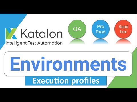 Katalon Studio 23 - How to create ENVIRONMENTS | Execution Profiles