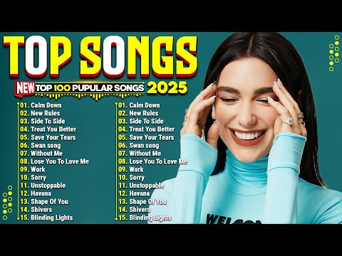Dua Lipa, The Weeknd Ed Sheeran, Adele, Miley Cyrus, Selena Gomez, Rihanna 💥 Top Pop Hits 2025
