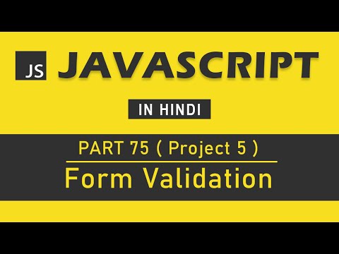(Project 5) JavaScript Tutorial in Hindi for Beginners [Part 75] - Form Validation in JavaScript