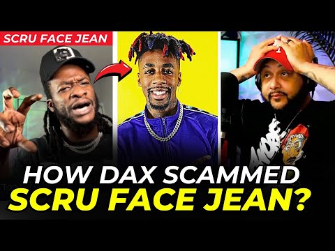 How Dax SCAMMED Scru Face Jean?! (Untold Story)