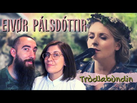 Eivør Pálsdóttir - Tròdlabùndin (Trøllabundin) (REACTION) with my wife