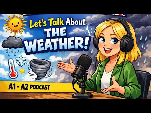 Let’s Talk About the Weather | A1–A2 English Podcast