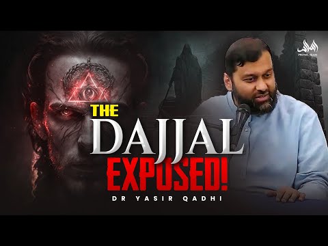 YOU NEED TO KNOW ABOUT THE DAJJAL (THE FALSE MESSIAH)