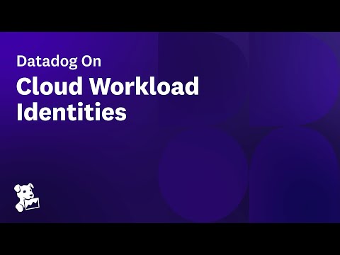 Datadog on Cloud Workload Identities