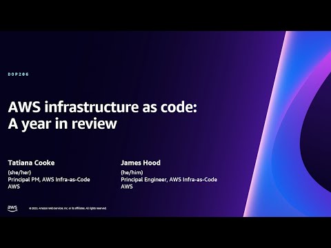 AWS re:Invent 2023 - AWS infrastructure as code: A year in review (DOP206)