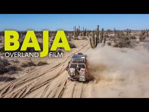 Baja, Mexico | Overland Travel Documentary